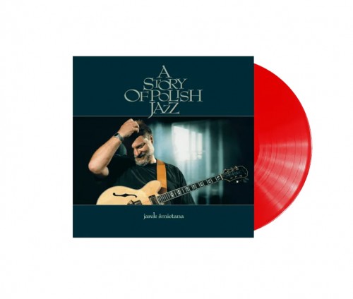 Jarek Śmietana – A Story Of Polish Jazz Limited Edition LP